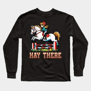 Hay There I Equestrian Pony Horse Lover Long Sleeve T-Shirt